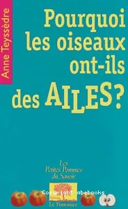 Pourquoi les oiseaux ont-ils des ailes ?