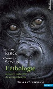 L'Ethologie : Histoire naturelle du comportement