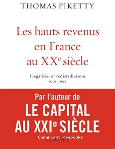 Les Hauts revenus en France au XXe siècle : Inégalités et redistributions, 1901-1998