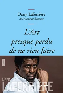 L'Art presque perdu de ne rien faire