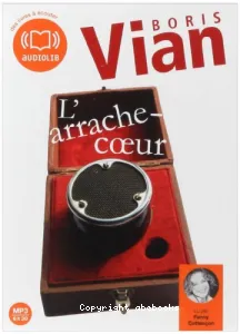 L'Arrache-coeur [enregistrement sonore] / Boris Vian - Lu par Fanny Cottençon
