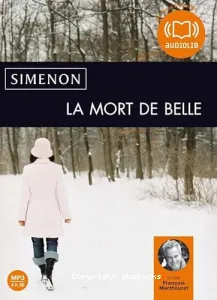 La Mort de Belle [Enregistrement sonore] / Georges Simenon - Interprété par François Marthouret