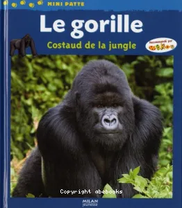 Le Gorille, costaud de la jungle