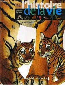 L'Histoire de la vie : Les animaux