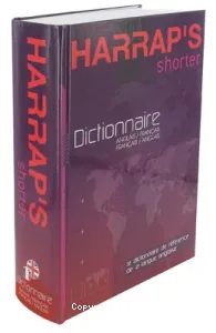 Harrap's shorter : dictionnaire anglais-français, français-anglais : le dictionnaire de référence de la langue anglaise Harrap's shorter : dictionary English-French, French-English