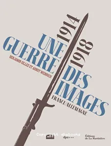 1914-1918, une guerre des images - France-Allemagne