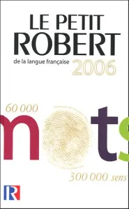 Le Petit Robert de la langue française 2006
