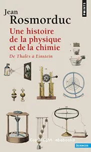 Une histoire de la physique et de la chimie