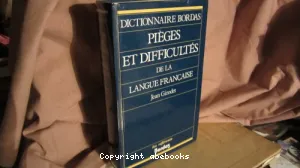 Dictionnaire Bordas : pièges et difficultés de la langue française