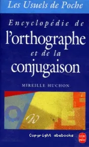 L'Encyclopédie de l'orthographe et de la conjugaison