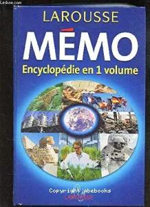 Larousse Mémo Encyclopédie en 1 volume