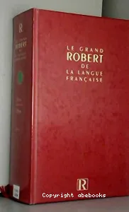 Le Grand Robert de la langue française IV