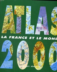 Atlas 2000 : La France et le monde