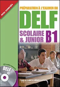 Préparation à l'examen du DELF B1 scolaire & junior