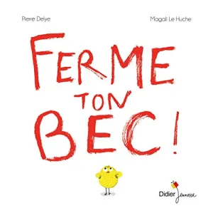 Ferme ton bec