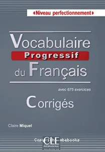 Vocabulaire progressif du français, niveau perfectionnement C1/C2