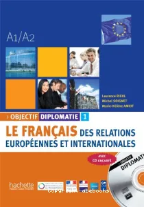 Le Français des relations européennes et internationales A1/A2