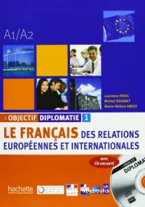 Le Français des relations européennes et internationales A1/A2