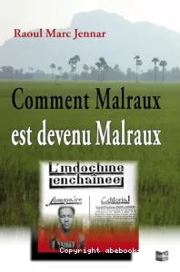 Comment Malraux est devenu Malraux