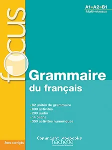 Focus : grammaire du Français + parcours digital, A1/ A2/ B1
