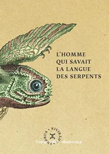 L'Homme qui savait la langue des serpents