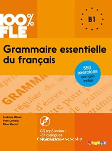 Grammaire essentielle du français B1