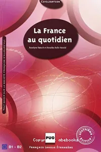 La France au quotidien, B1-B2