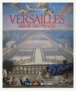 Versailles, miroir des princes