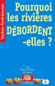 Pourquoi les rivières débordent-elles ?