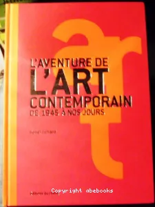 L'Aventure de l'art contemporain : de 1945 à nos jours