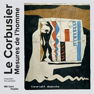 Le Corbusier, mesures de l'homme