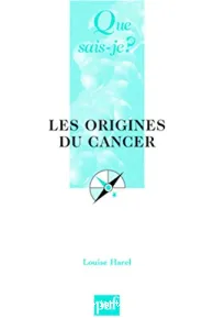 Les Origines du cancer