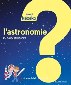 L'astronomie en 20 expériences