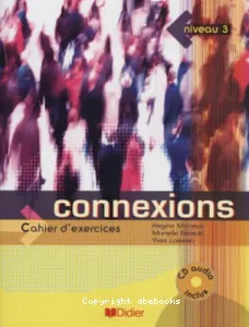 Connexions 3-Cahier d'exercices,B1