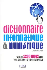 Dictionnaire informatique & numérique