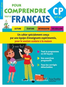 Pour comprendre tout le français CP 6/7 ans