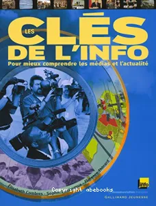 Les Clés de l'info : Pour mieux comprendre les médias et l'actualité