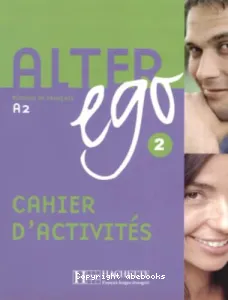 Alter Ego 2 - Cahier d'activités, A2