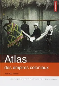 Atlas des empires coloniaux (XIXe-XXe siècles)