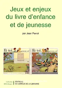 Jeux et enjeux du livre d'enfance et de jeunesse