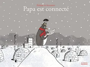 Papa est connecté