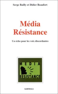 Média résistance : un écho pour les voix discordantes