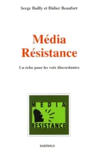 Média résistance : un écho pour les voix discordantes