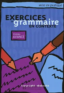 Exercices de grammaire en contexte : niveau avancé