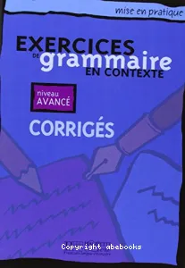 Exercices de grammaire en contexte : niveau avancé