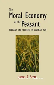 The Moral Economy of the Peasant