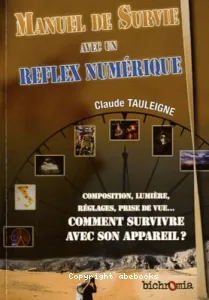 Manuel de Survie avec un reflex numérique