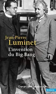 L'Invention du Big Bang