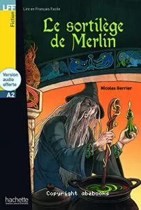 Le sortilège de Merlin (A2)