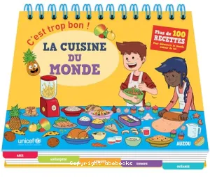 C'est trop bon ! la cuisine du monde